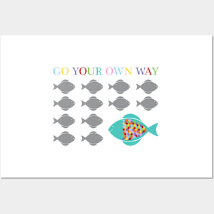 Go your own way fish Posters and Art